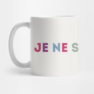 Je Ne Sais Quoi  - I don't know what (colorful) Mug